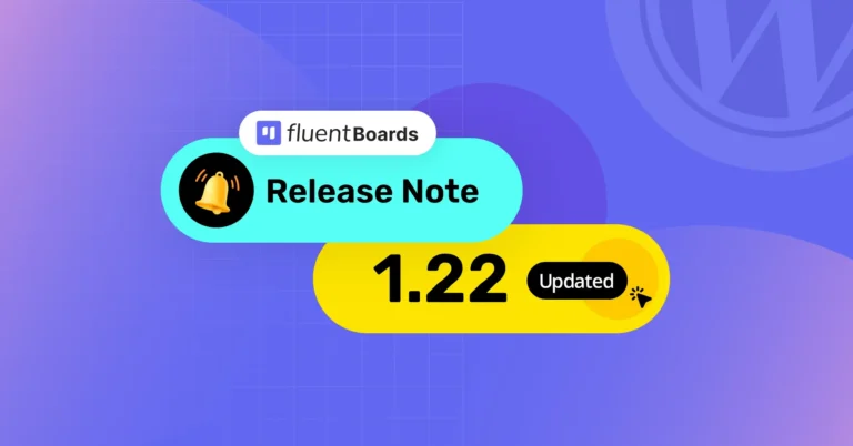 Fluentboards Release Note - v 1.22