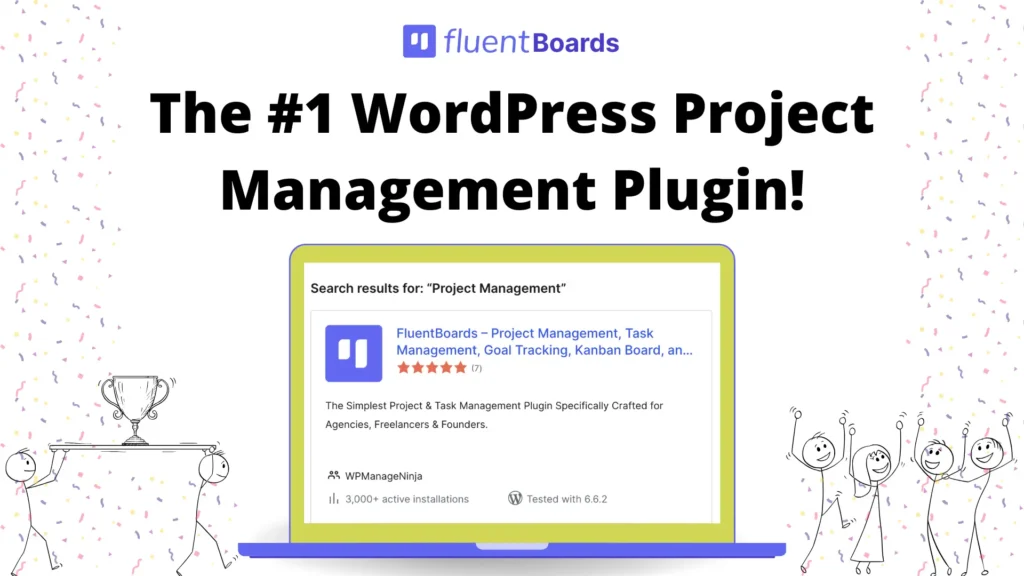 FluentBoards - The number one Project Management Plugin on WordPress.org!