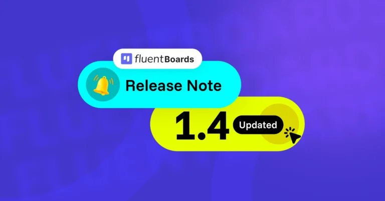 FluentBoards 1.40: Simplified Stage Creation, Enhanced Storage Options, Task Cover Customization, & More!