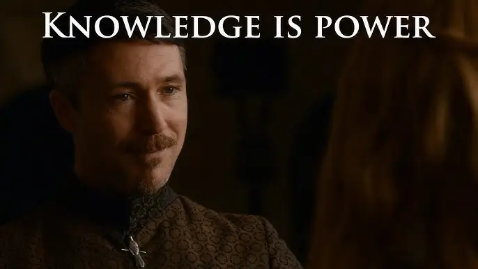 Project Management Quote 'Knowledge is Power' by Petyr Baelish