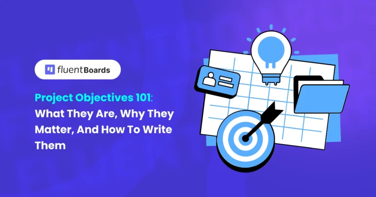 Project Objectives 101: What Are they, Why They Matter and How to Write Them