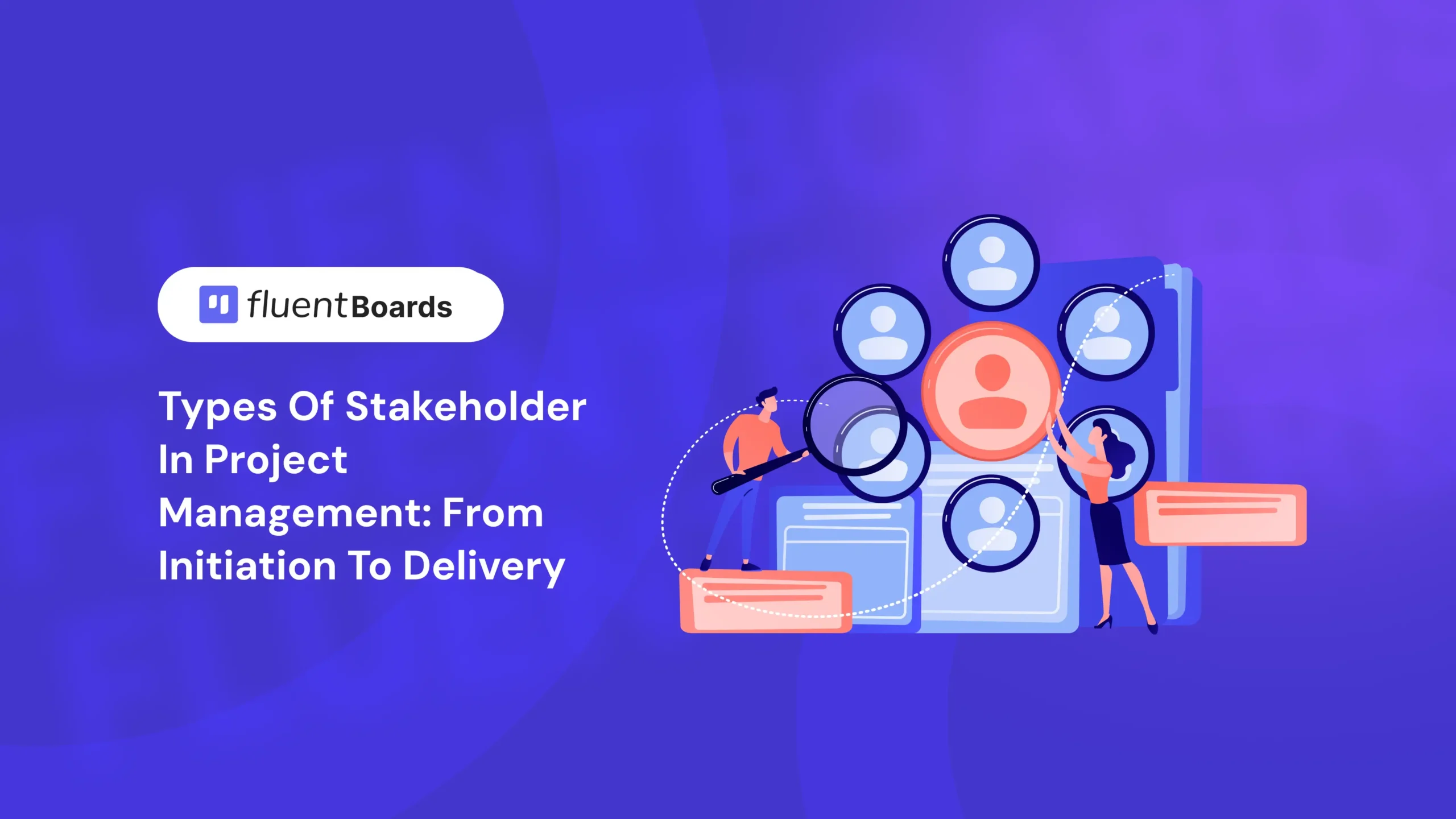 Different types of project stakeholders and their roles across different project phases