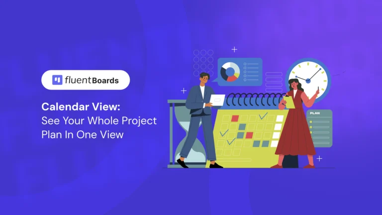 Calendar View: See Your Whole Project Plan in One View