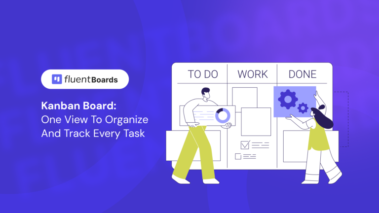 Kanban board for project management: One View to Organize and Track Every Task