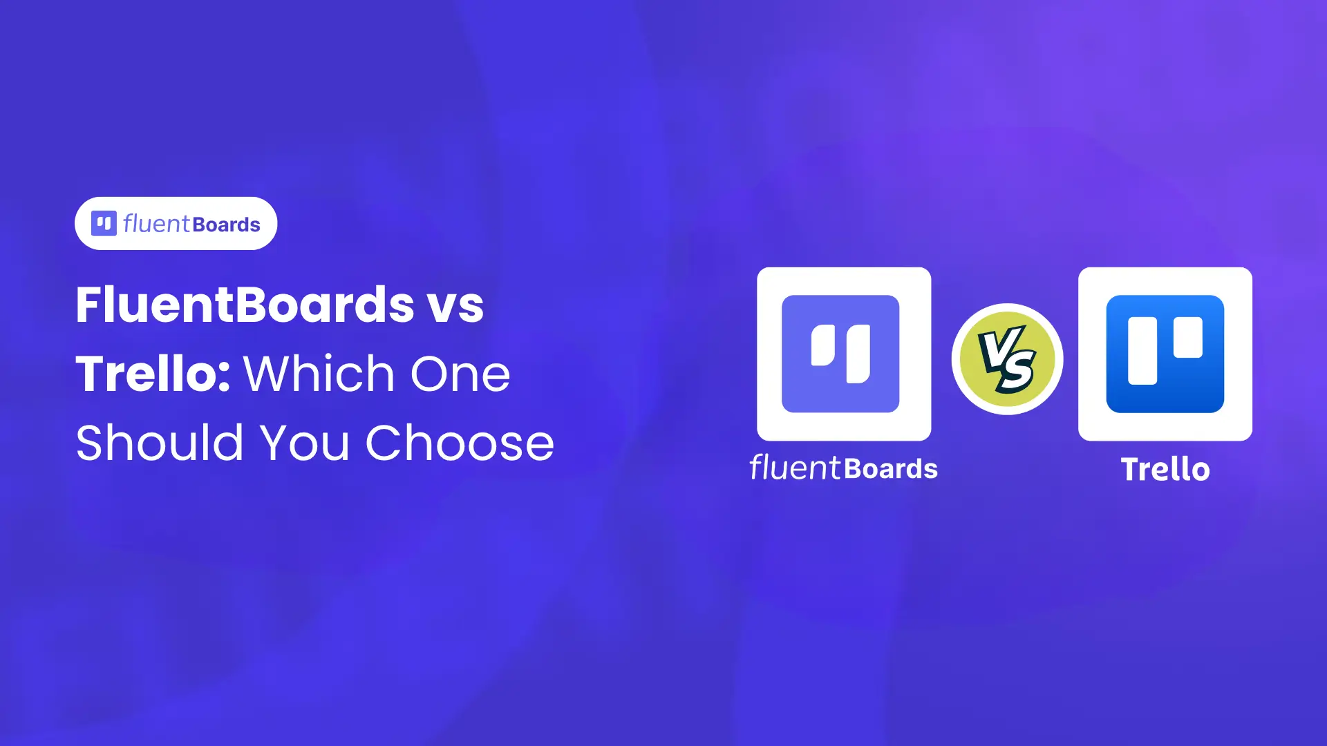 FluentBoards vs Trello comparison