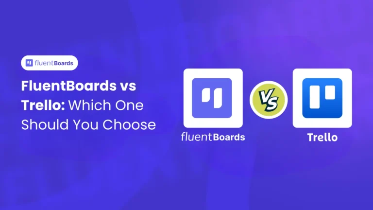 FluentBoards vs Trello comparison