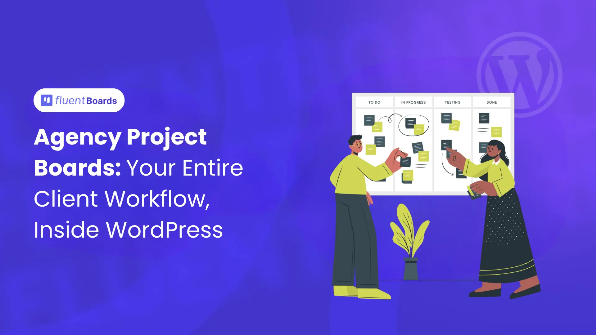 Agency team collaborating around a project board built in WordPress with FluentBoards