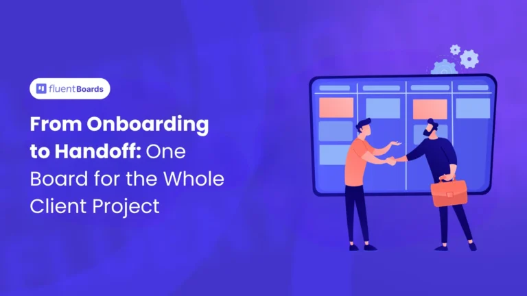 Illustrated banner reading From Onboarding to Handoff: One Board for the Whole Client Project, with a team working around a Kanban board