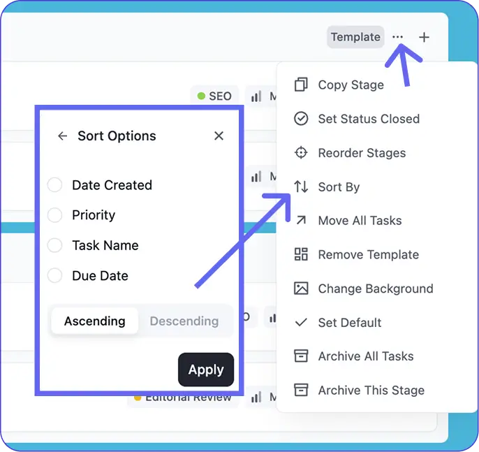 Open a stage's menu and choose Sort By to reorder that stage